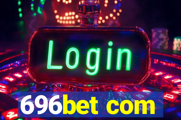 696bet com